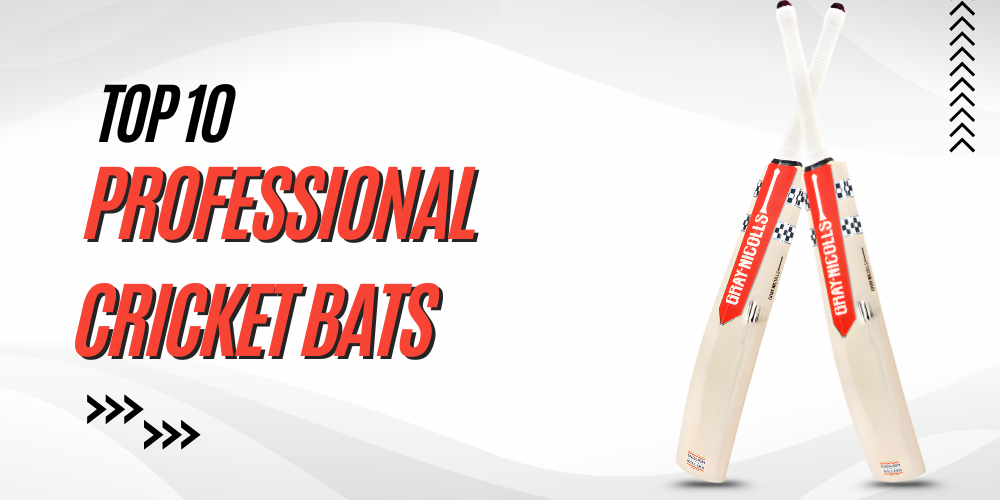 Top 10 Professional Cricket Bats for 2025 – Reviewed by Experts